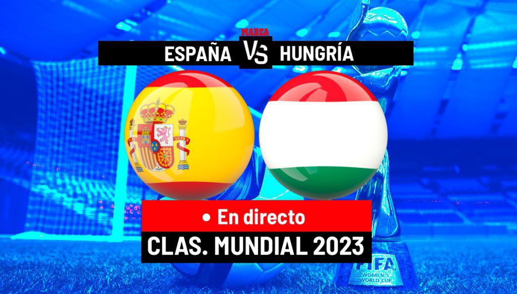 Spain - Hungary live today