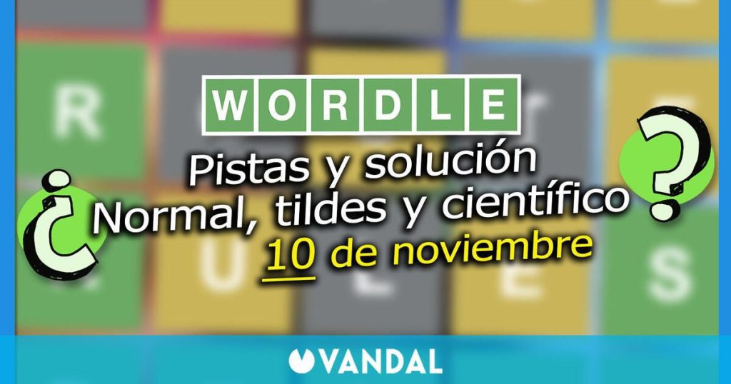 Wordle in Spanish, dialects and the world today November 10: Clues and the solution to the hidden word